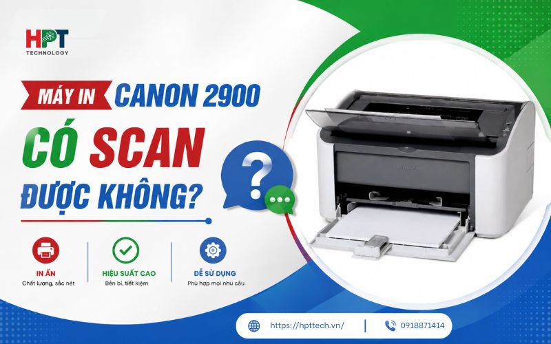 may-in-canon-2900-co-scan-duoc-khong