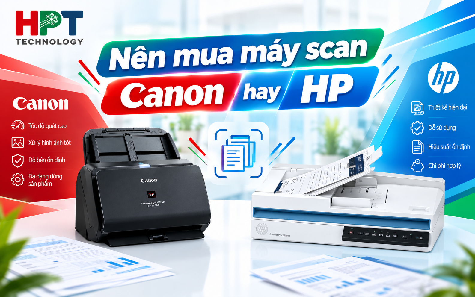 Nên mua máy scan HP hay Canon? So sánh chi tiết nhất